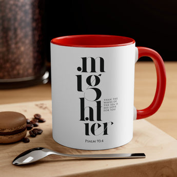 Faith Culture - Mightier Than the Waves of the Sea is His Love for You, Psalm 93:4 Accent Coffee Mug, 11oz Red 11oz