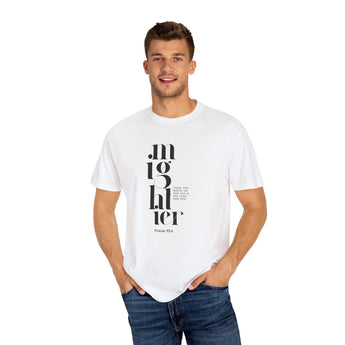 Faith Culture - Mighty God Psalm 93:4 Christian Unisex Garment-Dyed T-shirt White