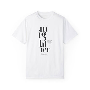 Faith Culture - Mighty God Psalm 93:4 Christian Unisex Garment-Dyed T-shirt
