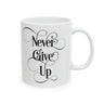 Faith Culture - Never Give Up - Christian Ceramic Coffee Mug 11oz 11oz