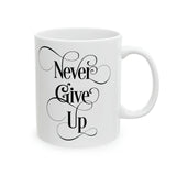 Faith Culture - Never Give Up - Christian Ceramic Coffee Mug 11oz 11oz