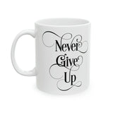 Faith Culture - Never Give Up - Christian Ceramic Coffee Mug 11oz