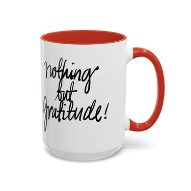 Faith Culture - Nothing But Gratitude Christian Thanksgiving Accent Coffee Mug, 11oz and 15oz 15oz Red
