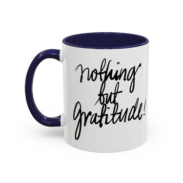 Faith Culture - Nothing But Gratitude Christian Thanksgiving Accent Coffee Mug, 11oz and 15oz