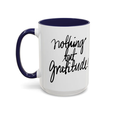 Faith Culture - Nothing But Gratitude Christian Thanksgiving Accent Coffee Mug, 11oz and 15oz
