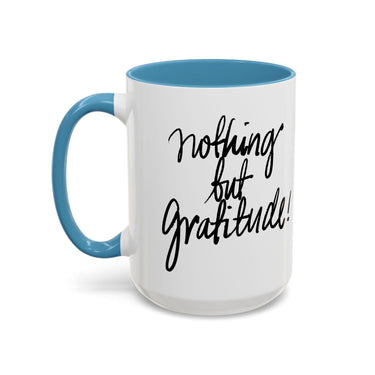 Faith Culture - Nothing But Gratitude Christian Thanksgiving Accent Coffee Mug, 11oz and 15oz