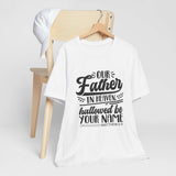 Faith Culture - Our Father - Christian Unisex Jersey Short Sleeve Tee