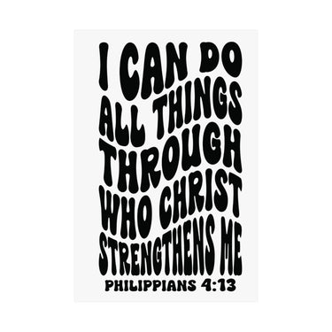 Faith Culture - Philippians 4:13 Poster - Christian Wall Art - I Can Do All Things Decor