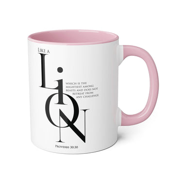 Faith Culture - Proverbs 30:30 - Christian Accent Coffee Mug (11oz) Pink 11oz