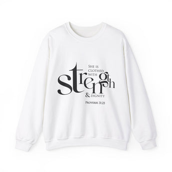 She Is Clothed with Strength and Dignity Christian Sweatshirt | Proverbs 31:25