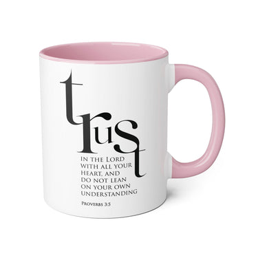 Faith Culture - Proverbs 3:5 - Christian Accent Coffee Mug (11oz) Pink 11oz