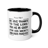 Faith Culture - Psalm 136:1 - Give Thanks to the Lord - Christian Thanksgiving Accent Mug, 11oz