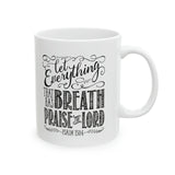 Faith Culture - Psalm 150:6 - Christian Ceramic Coffee Mug, 11oz