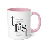 Faith Culture - Psalm 56:3 - Christian Accent Coffee Mug (11oz) Pink 11oz