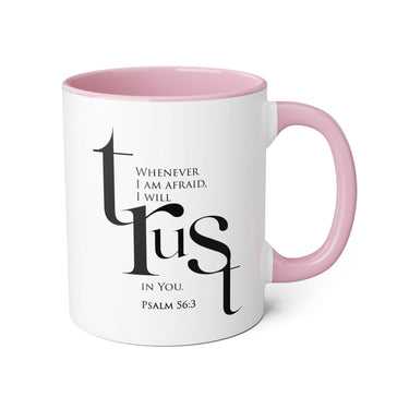 Faith Culture - Psalm 56:3 - Christian Accent Coffee Mug (11oz) Pink 11oz