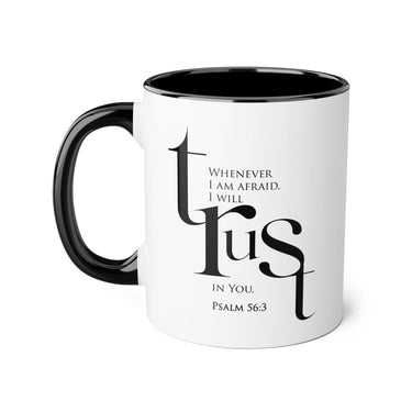 Faith Culture - Psalm 56:3 - Christian Accent Coffee Mug (11oz)