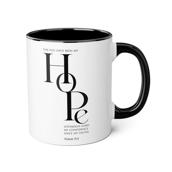 Faith Culture - Psalm 71:5 - Christian Accent Coffee Mug (11oz) Black 11oz