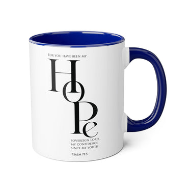 Faith Culture - Psalm 71:5 - Christian Accent Coffee Mug (11oz) Blue 11oz