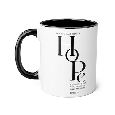 Faith Culture - Psalm 71:5 - Christian Accent Coffee Mug (11oz)