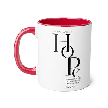 Faith Culture - Psalm 71:5 - Christian Accent Coffee Mug (11oz)