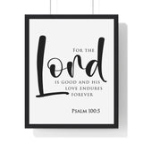 Faith Culture - Redeeming Love - Psalm 100:5 - Christian Wall Art 16" x 20" Black