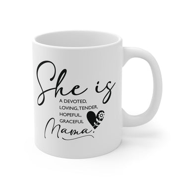 Faith Culture - She is a Devoted, Loving, Tender, Hopeful, Graceful Mama - 11oz Christian Coffee Mug 11oz White