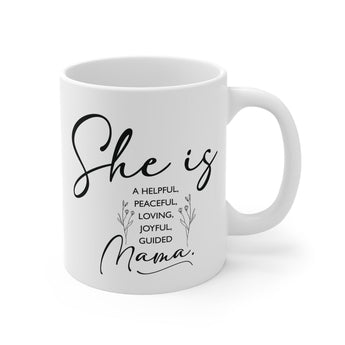 Faith Culture - She is a Helpful, Peaceful, Loving, Joyful, Guided Mama - 11oz Christian Coffee Mug 11oz White