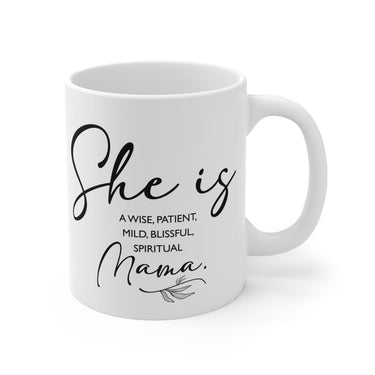 Faith Culture - She is a Wise, Patient, Mild, Blissful, Spiritual Mama - 11oz Christian Coffee Mug 11oz White