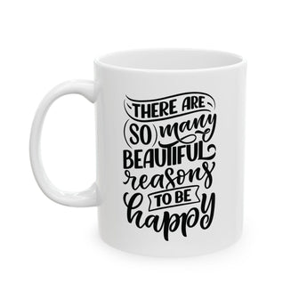 Faith Culture - So Many Beautiful Reasons to Be Happy - Christian Thanksgiving Mug, 11oz and 15oz 11oz
