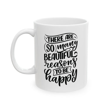 Faith Culture - So Many Beautiful Reasons to Be Happy - Christian Thanksgiving Mug, 11oz and 15oz 11oz
