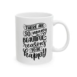 Faith Culture - So Many Beautiful Reasons to Be Happy - Christian Thanksgiving Mug, 11oz and 15oz