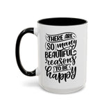 Faith Culture - So Many Beautiful Reasons to Be Happy Christian Thanksgiving Accent Coffee Mug, 11oz and 15oz