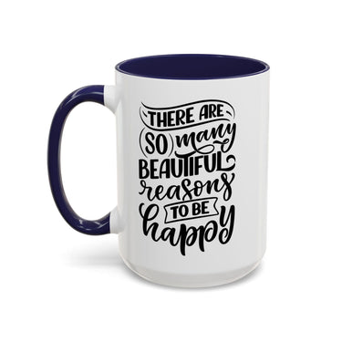 Faith Culture - So Many Beautiful Reasons to Be Happy Christian Thanksgiving Accent Coffee Mug, 11oz and 15oz