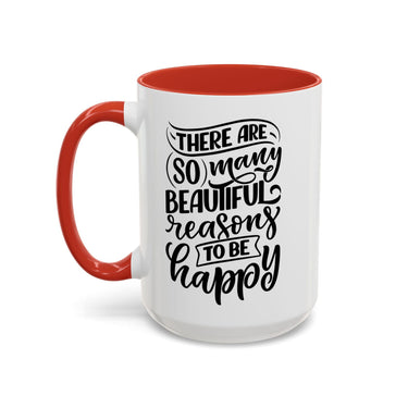 Faith Culture - So Many Beautiful Reasons to Be Happy Christian Thanksgiving Accent Coffee Mug, 11oz and 15oz