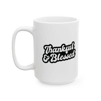 Faith Culture - Thankful & Blessed - Christian Thanksgiving Mug, 11oz and 15oz 15oz
