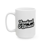 Faith Culture - Thankful & Blessed - Thanksgiving Christian Mug, 11oz and 15oz 15oz