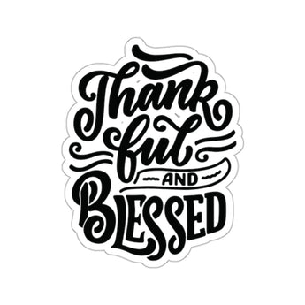 Faith Culture - Thankful and Blessed - Christian Thanksgiving Vinyl Sticker 2" × 2" White