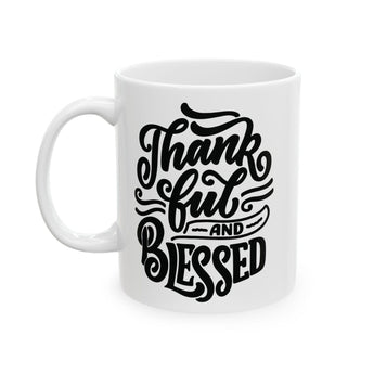Faith Culture - Thankful and Blessed - Thanksgiving Christian Mug, 11oz and 15oz 11oz