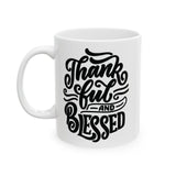 Faith Culture - Thankful and Blessed - Thanksgiving Christian Mug, 11oz and 15oz 11oz