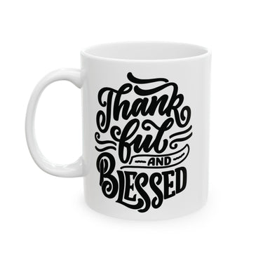 Faith Culture - Thankful and Blessed - Thanksgiving Christian Mug, 11oz and 15oz 11oz