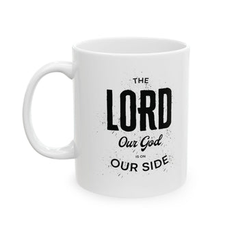 Faith Culture - The Lord Our God is On Our Side - Christian Thanksgiving Mug, 11oz and 15oz 11oz