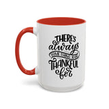 Faith Culture - There’s Always Something to Be Thankful For - Christian Thanksgiving Accent Coffee Mug, 11oz and 15oz