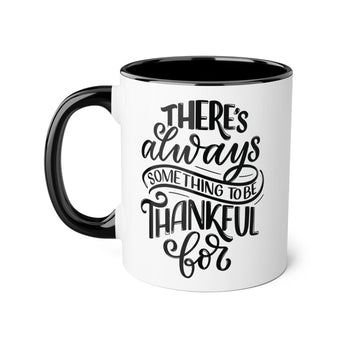 Faith Culture - There's Always Something to Be Thankful For - Christian Thanksgiving Accent Mug, 11oz Black 11oz