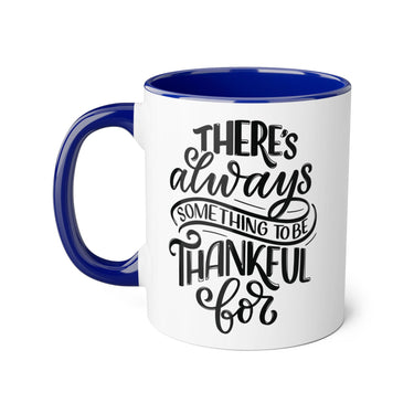 Faith Culture - There's Always Something to Be Thankful For - Christian Thanksgiving Accent Mug, 11oz Blue 11oz