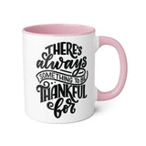 Faith Culture - There’s Always Something to Be Thankful For - Christian Thanksgiving Accent Mug, 11oz
