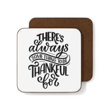 Faith Culture - There’s Always Something to Be Thankful For - Christian Thanksgiving Coaster