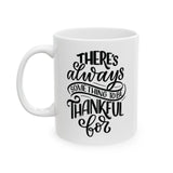 Faith Culture - There's Always Something to Be Thankful For - Christian Thanksgiving Mug, 11oz and 15oz 11oz