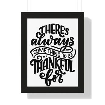 Faith Culture - There's Always Something to Be Thankful For - Christian Thanksgiving Wall Art 12″ x 16″ Black