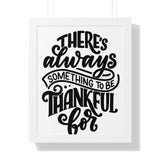Faith Culture - There's Always Something to Be Thankful For - Christian Thanksgiving Wall Art 16″ x 20″ White