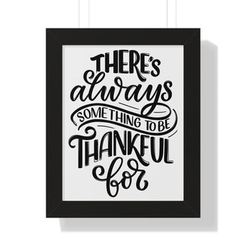 Faith Culture - There’s Always Something to Be Thankful For - Christian Thanksgiving Wall Art 11" x 14" Black